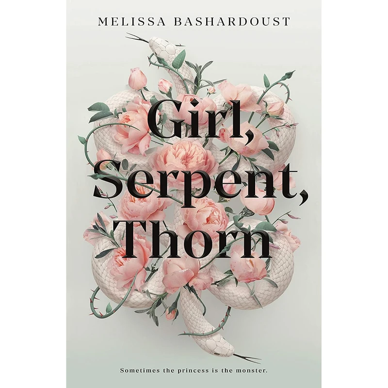 کتاب Girl, Serpent, Thorn- 2020 اثر Melissa Bashardoust انتشارات Flatiron Books