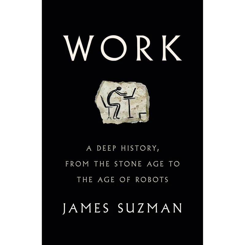کتاب Work اثر James Suzman انتشارات Penguin Press
