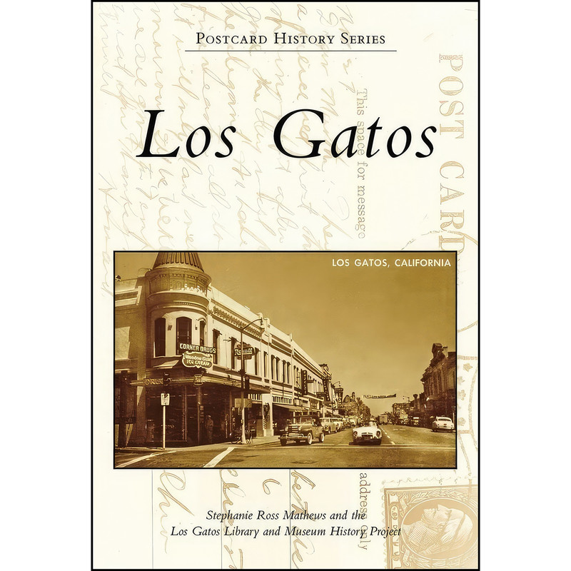 کتاب Los Gatos  اثر جمعي از نويسندگان انتشارات Arcadia Publishing