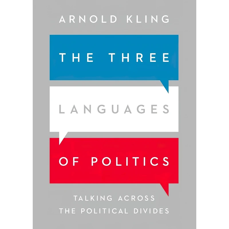 کتاب The Three Languages of Politics اثر Arnold S. Kling انتشارات Cato Institute