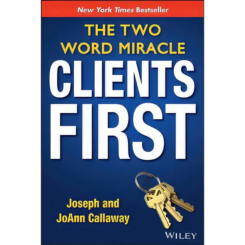 کتاب Clients First اثر Joseph Callaway and JoAnn Callaway انتشارات Wiley