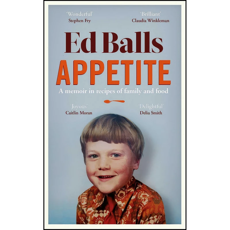 کتاب Appetite اثر Ed Balls انتشارات تازه ها