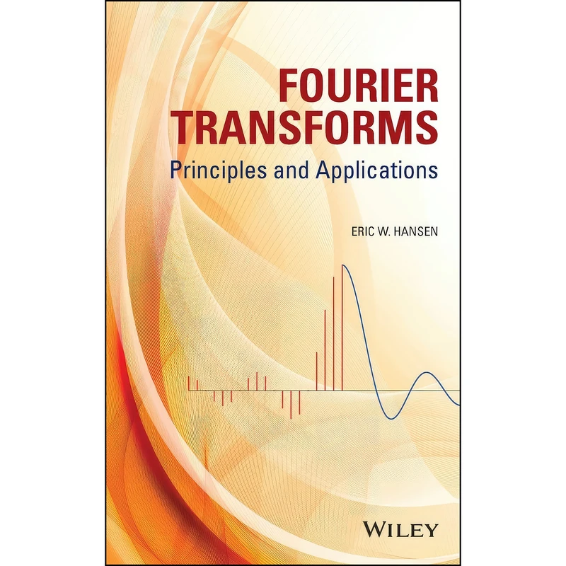 کتاب Fourier Transforms اثر Eric W. Hansen انتشارات Wiley