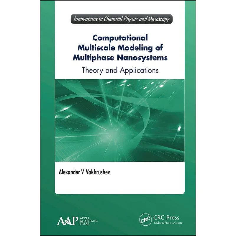 کتاب Computational Multiscale Modeling of Multiphase Nanosystems  اثر Alexander V. Vakhrushev انتشارات تازه ها