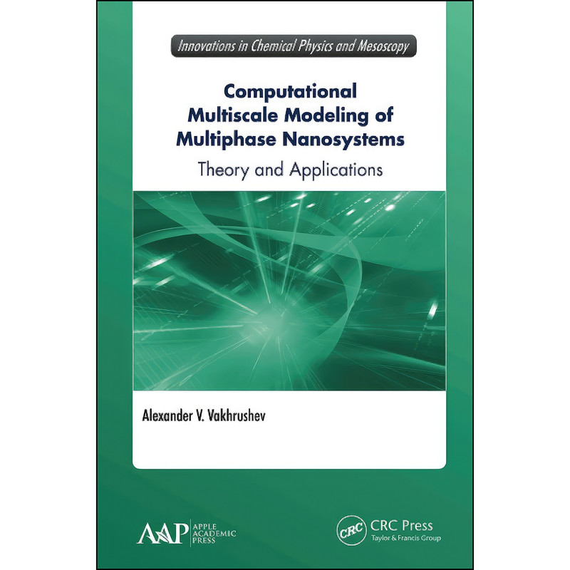 کتاب Computational Multiscale Modeling of Multiphase Nanosystems اثر Alexander V. Vakhrushev انتشارات تازه ها