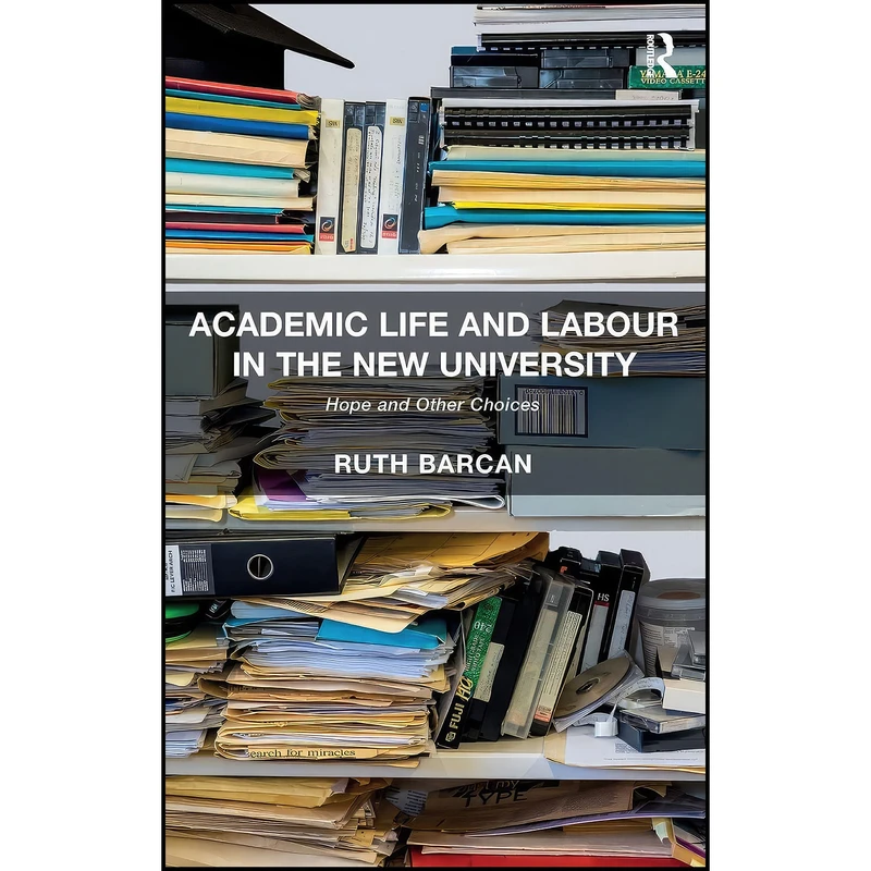 کتاب Academic Life and Labour in the New University اثر Ruth Barcan انتشارات Routledge