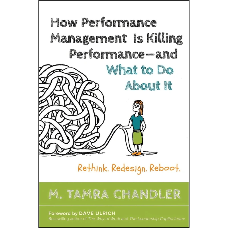 کتاب How Performance Management Is Killing Performance - and What to Do About It اثر M. Tamra Chandler انتشارات تازه‌ها
