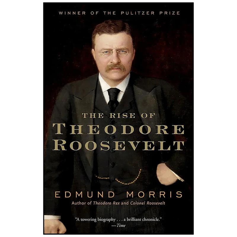 کتاب The Rise of Theodore Roosevelt اثر Edmund Morris انتشارات Random House Trade