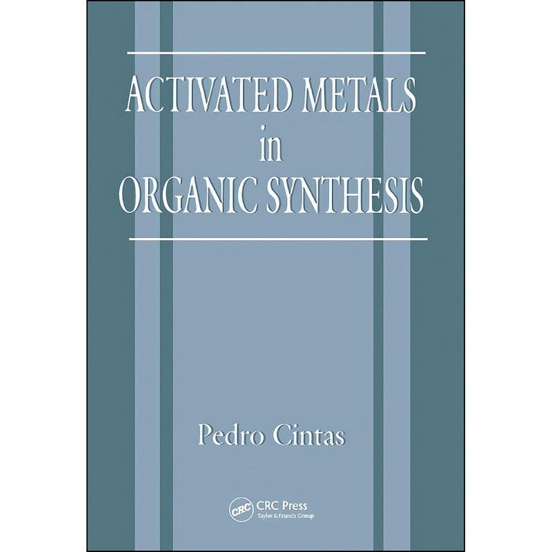 کتاب Activated Metals in Organic Synthesis اثر P. Cintas and Charles W. Rees انتشارات CRC Press