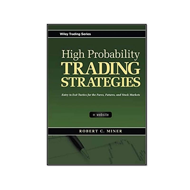 کتاب High Probability Trading Strategies, 1st Edition اثر Robert C. Miner انتشارات مؤلفین طلایی 