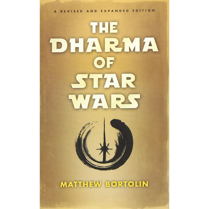 کتاب The Dharma of Star Wars اثر Matthew Bortolin انتشارات Wisdom Publications