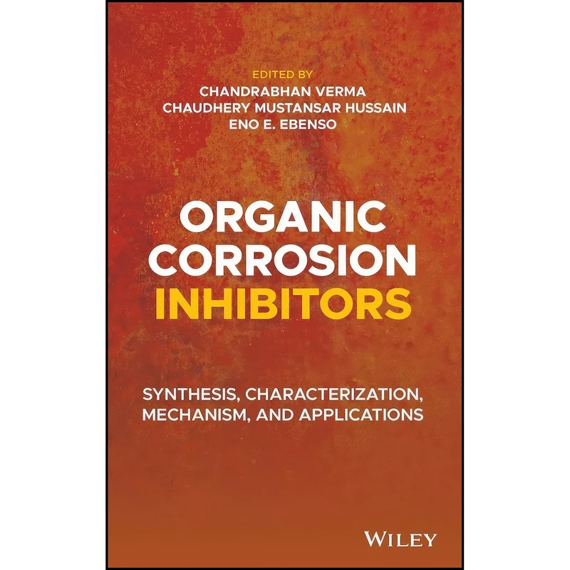 کتاب Organic Corrosion Inhibitors اثر جمعي از نويسندگان انتشارات تازه ها