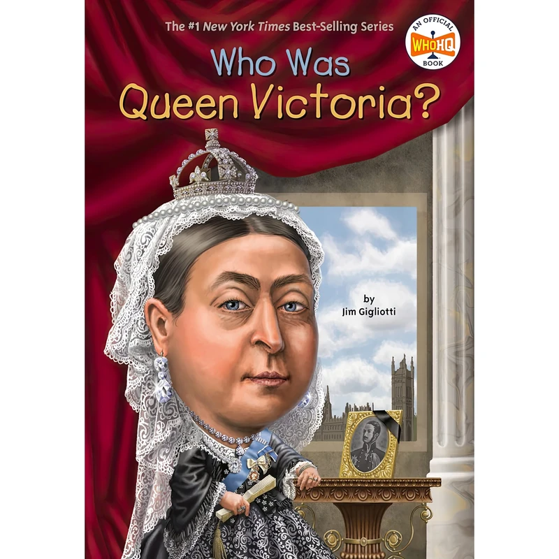 کتاب Who Was Queen Victoria اثر Jim Gigliotti and Who HQ and Max Hergenrother انتشارات Penguin Workshop