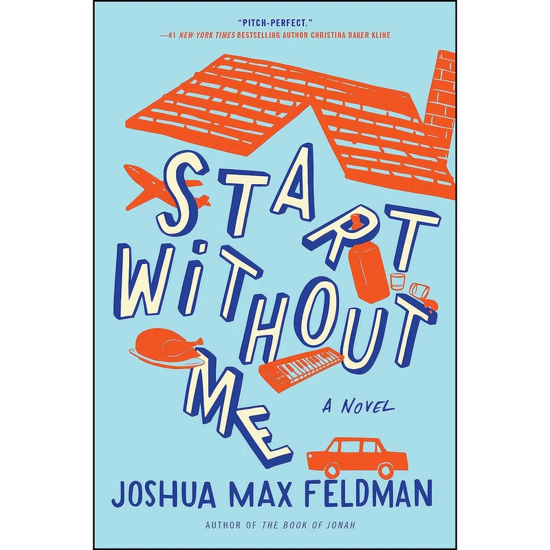 کتاب Start Without Me اثر Joshua Max Feldman انتشارات William Morrow