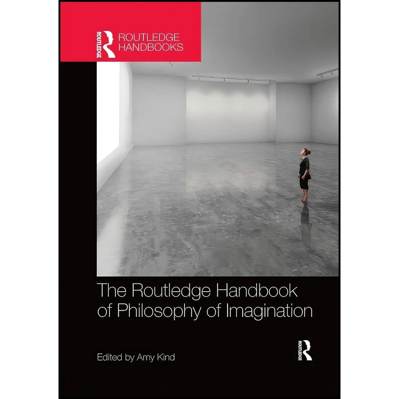 کتاب The Routledge Handbook of Philosophy of Imagination اثر Amy Kind انتشارات Routledge