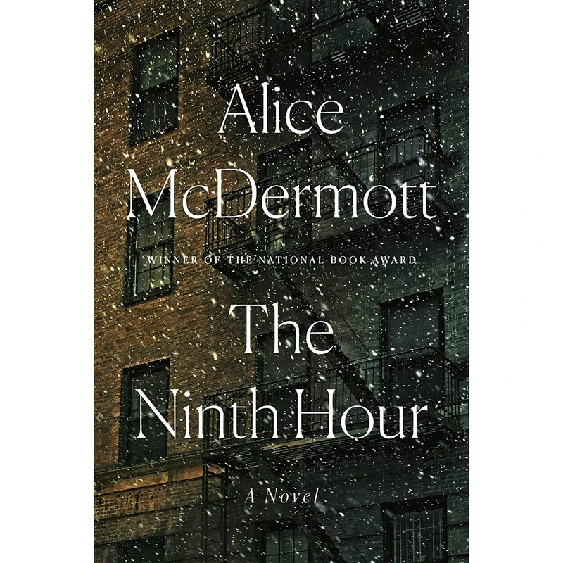کتاب The Ninth Hour اثر Alice McDermott انتشارات Farrar, Straus and Giroux