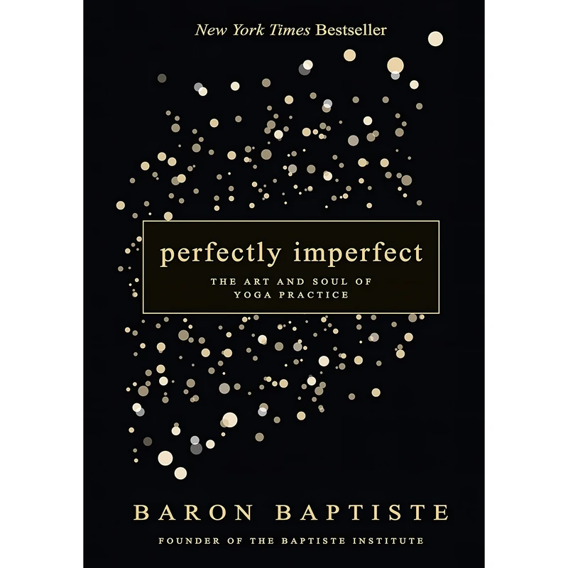 کتاب Perfectly Imperfect اثر Baron Baptiste انتشارات Hay House, Inc