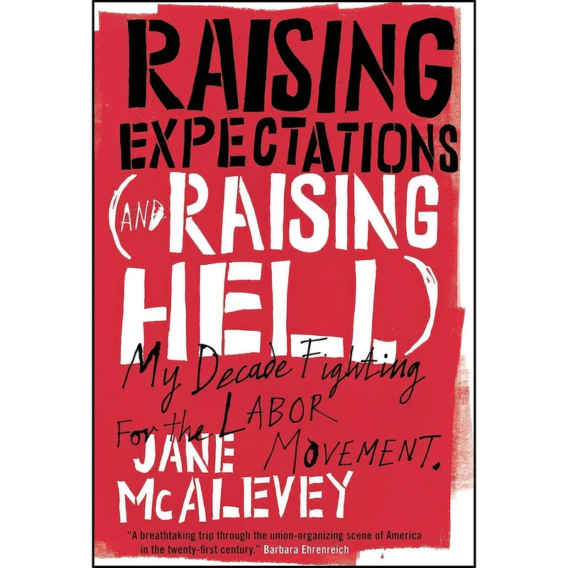کتاب Raising Expectations  اثر Jane Mcalevey and Bob Ostertag انتشارات Verso