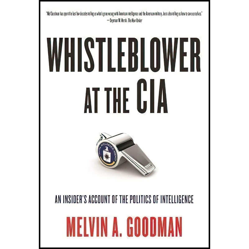 کتاب Whistleblower at the CIA اثر Melvin A. Goodman انتشارات City Lights Publishers