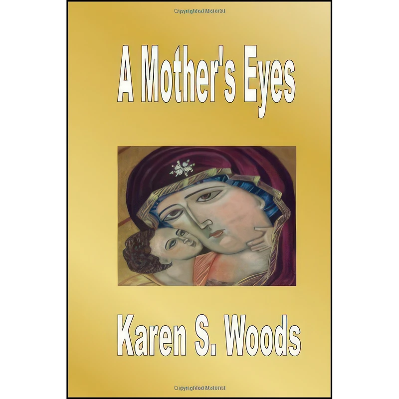 کتاب A Mother's Eyes اثر Karen Woods انتشارات تازه ها