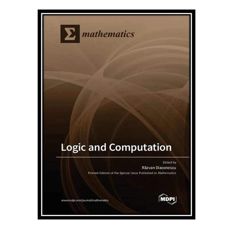 کتاب Logic and Computation اثر Răzvan Diaconescu انتشارات مؤلفین طلایی