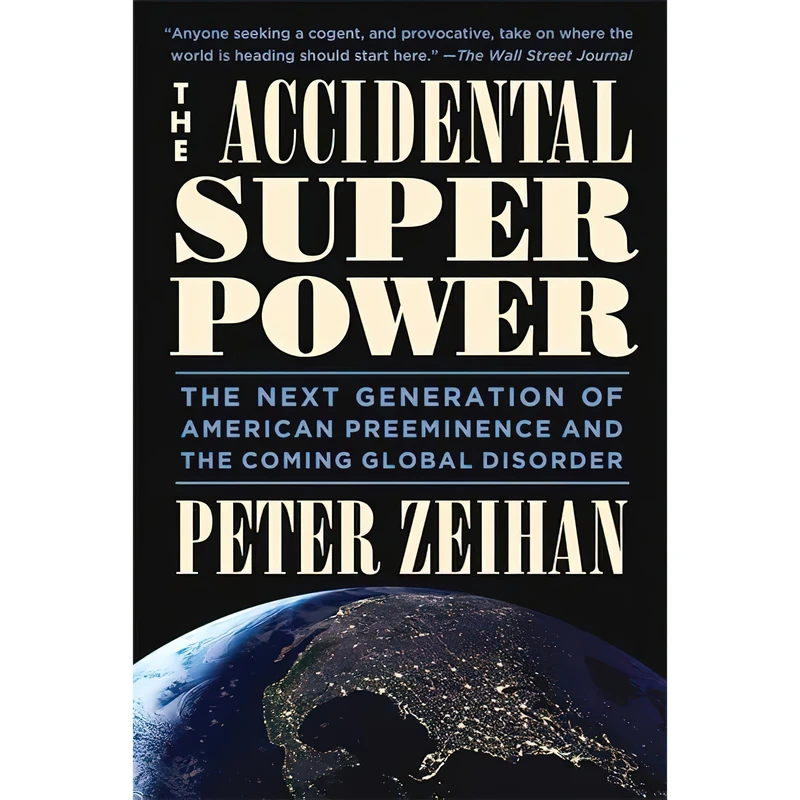 کتاب The Accidental Superpower اثر Peter Zeihan انتشارات Twelve