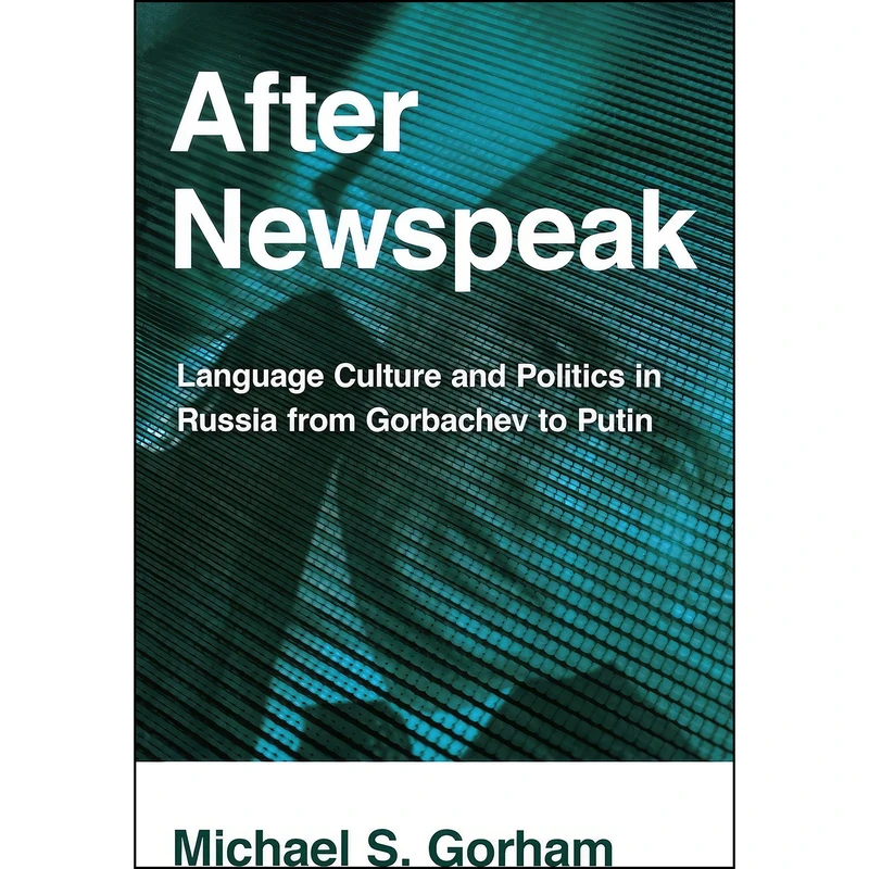 کتاب After Newspeak اثر Michael S. Gorham انتشارات Cornell University Press