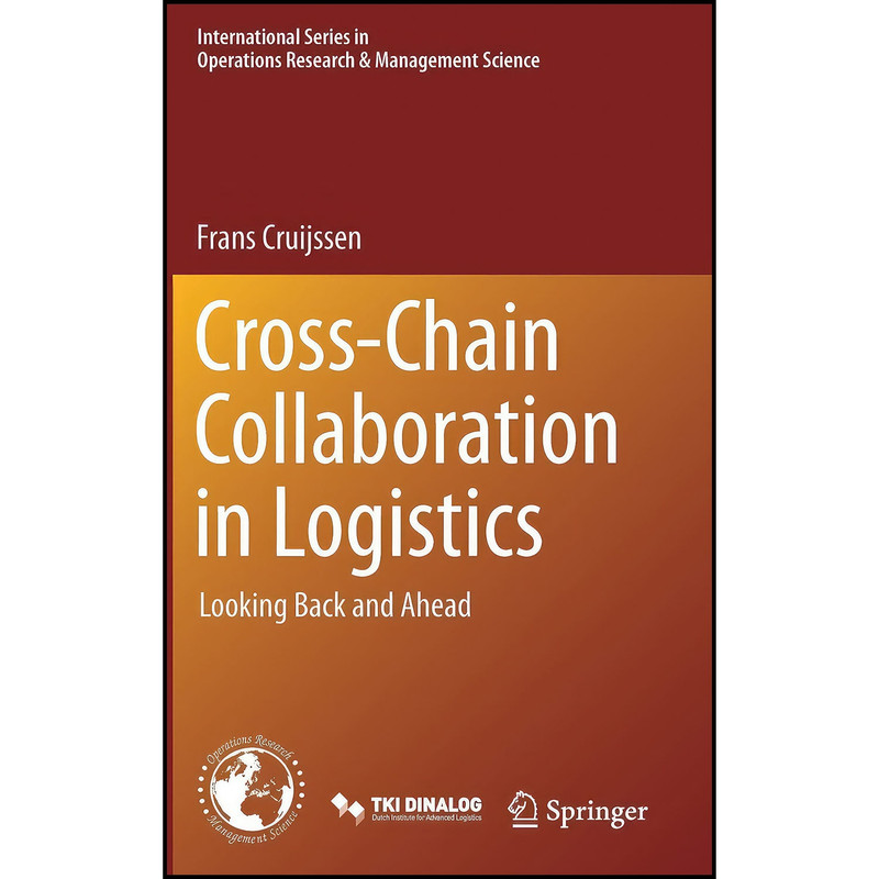 کتاب Cross-Chain Collaboration in Logistics اثر Frans Cruijssen انتشارات Springer