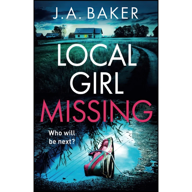 کتاب Local Girl Missing اثر J.A. Baker انتشارات تازه ها