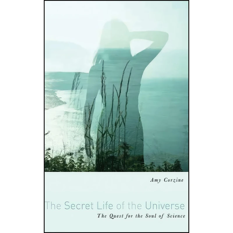 کتاب Secret Life of the Universe اثر Amy Corzine انتشارات Watkins Publishing