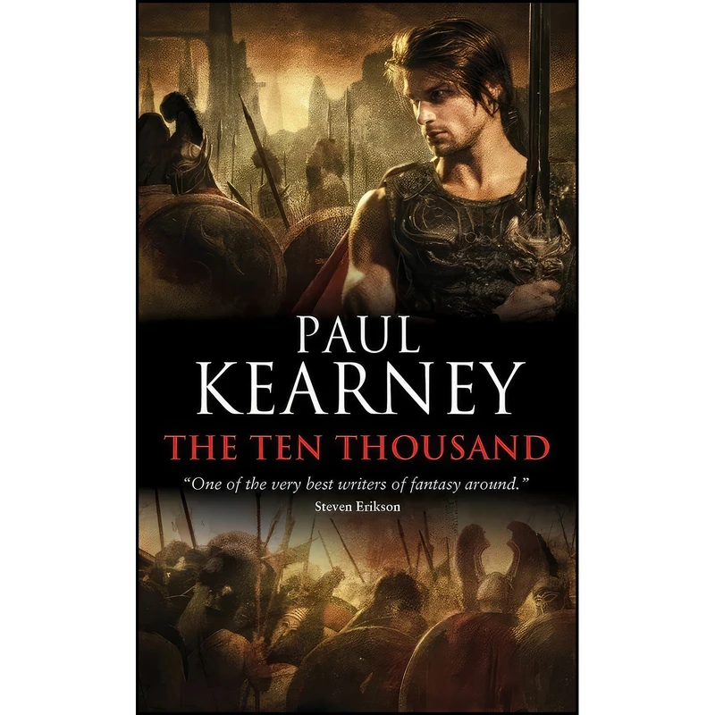 کتاب The Ten Thousand  اثر Paul Kearney انتشارات Solaris
