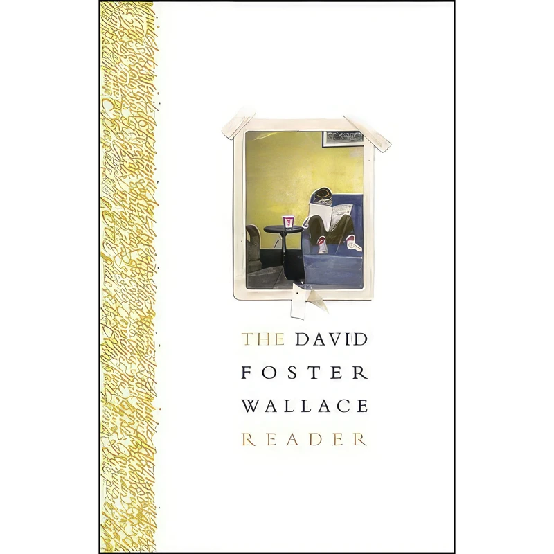 کتاب The David Foster Wallace Reader اثر David Foster Wallace انتشارات Hamish Hamilton