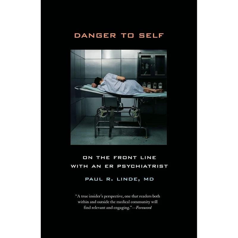 کتاب Danger to Self اثر Paul R. Linde انتشارات University of California Press