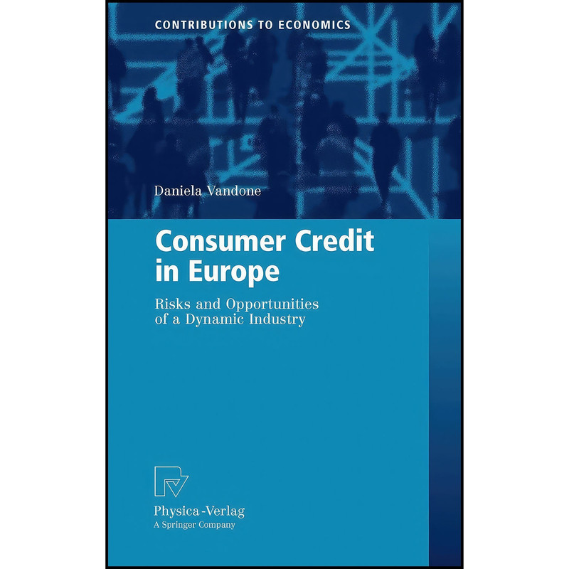 کتاب Consumer Credit in Europe اثر Daniela Vandone انتشارات Physica
