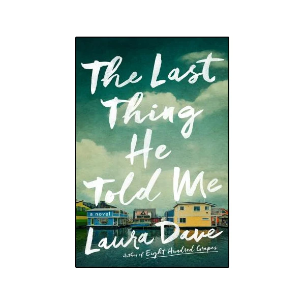کتاب The Last Thing He Told Me اثر Laura Dave انتشارات نبض دانش