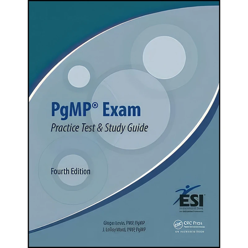 کتاب PgMP Exam Practice Test and Study Guide  اثر Ginger Levin and J. LeRoy Ward انتشارات CRC Press