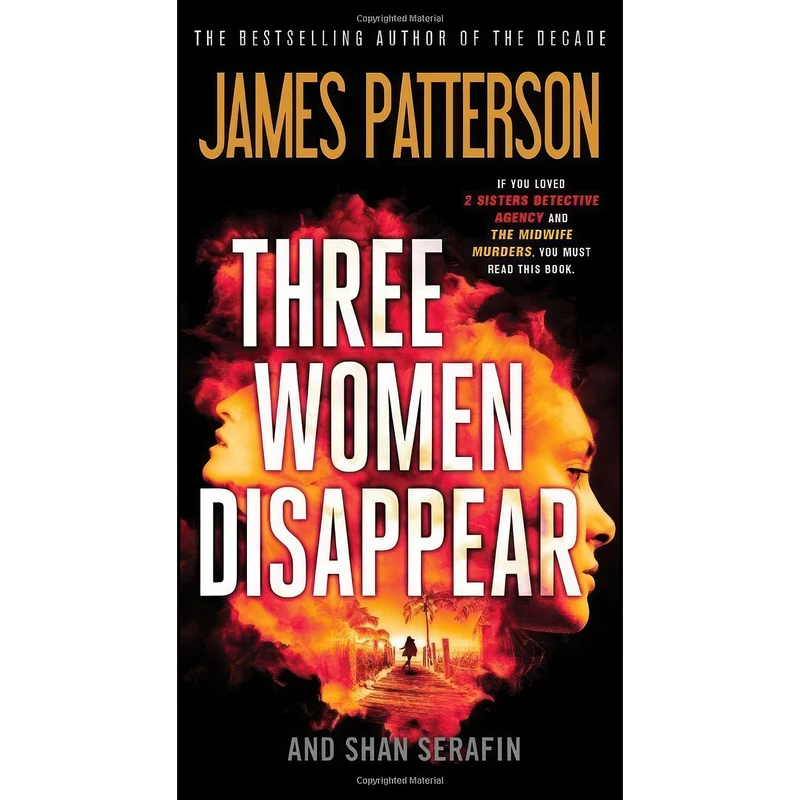 کتاب Three Women Disappear اثر James Patterson and Shan Serafin انتشارات Grand Central Publishing