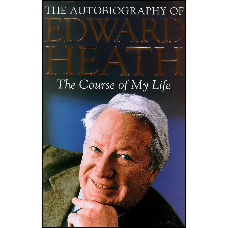 کتاب The Course of My Life اثر Edward Heath انتشارات Hodder Stoughton