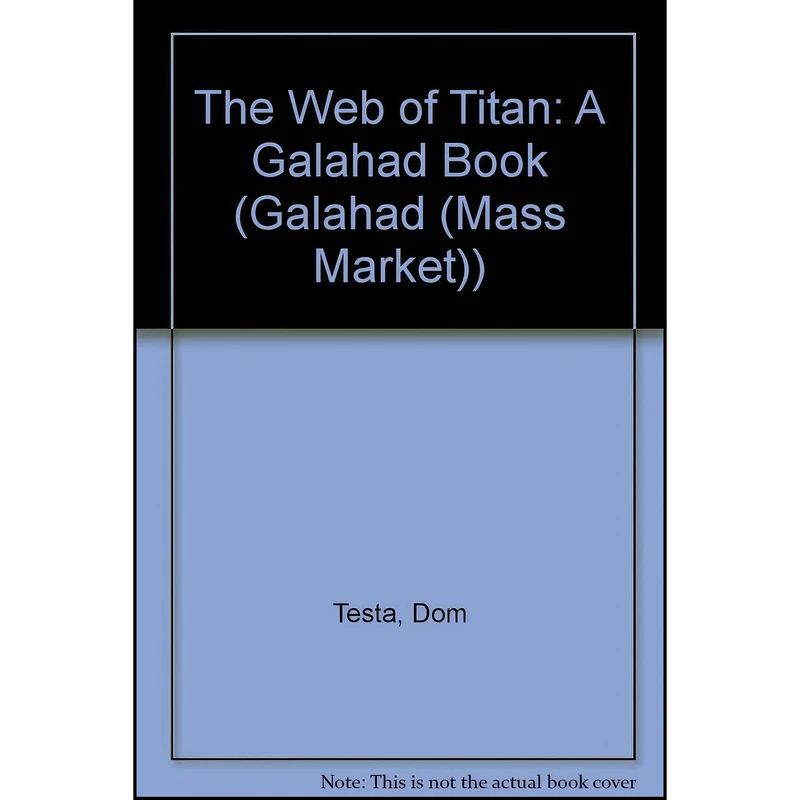 کتاب The Web of Titan, Publication Cancelled اثر Dom Testa انتشارات Tor Teen