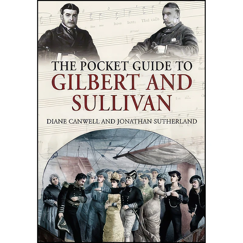 کتاب Pocket Guide to Gilbert and Sullivan اثر Diane Canwell and Jon Sutherland انتشارات Remember When