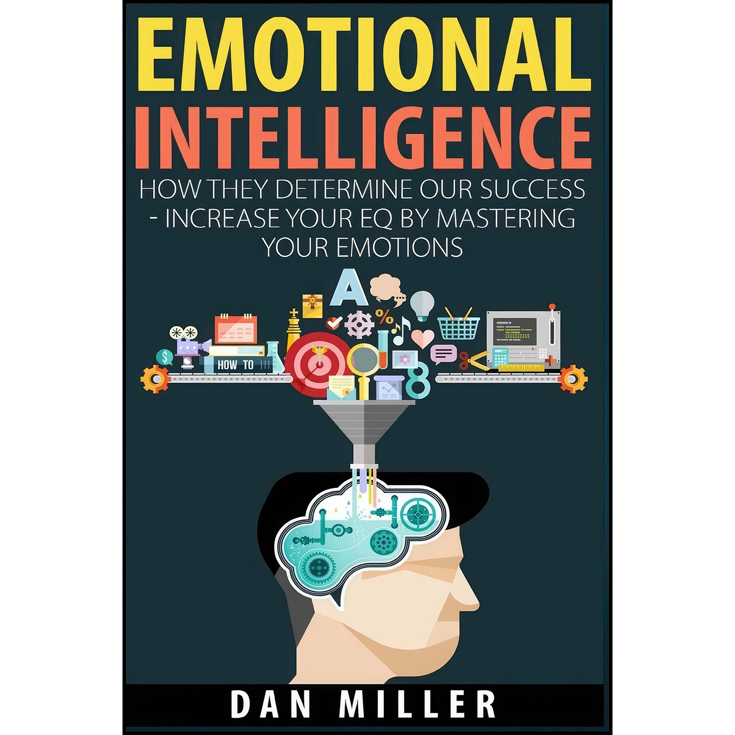 کتاب Emotional Intelligence اثر Dan Miller انتشارات تازه ها