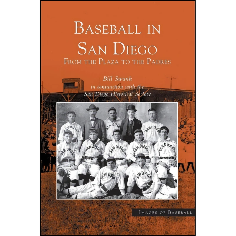کتاب Baseball in San Diego اثر جمعي از نويسندگان انتشارات Arcadia Publishing Library Editions