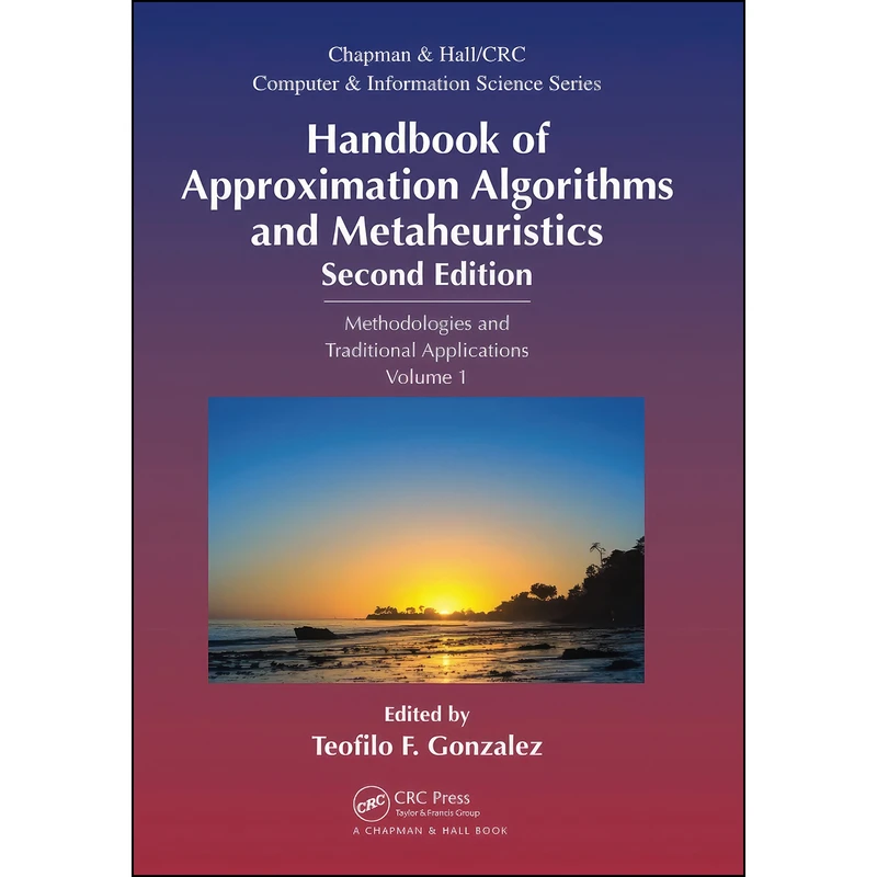 کتاب Handbook of Approximation Algorithms and Metaheuristics اثر Teofilo F. Gonzalez انتشارات Routledge