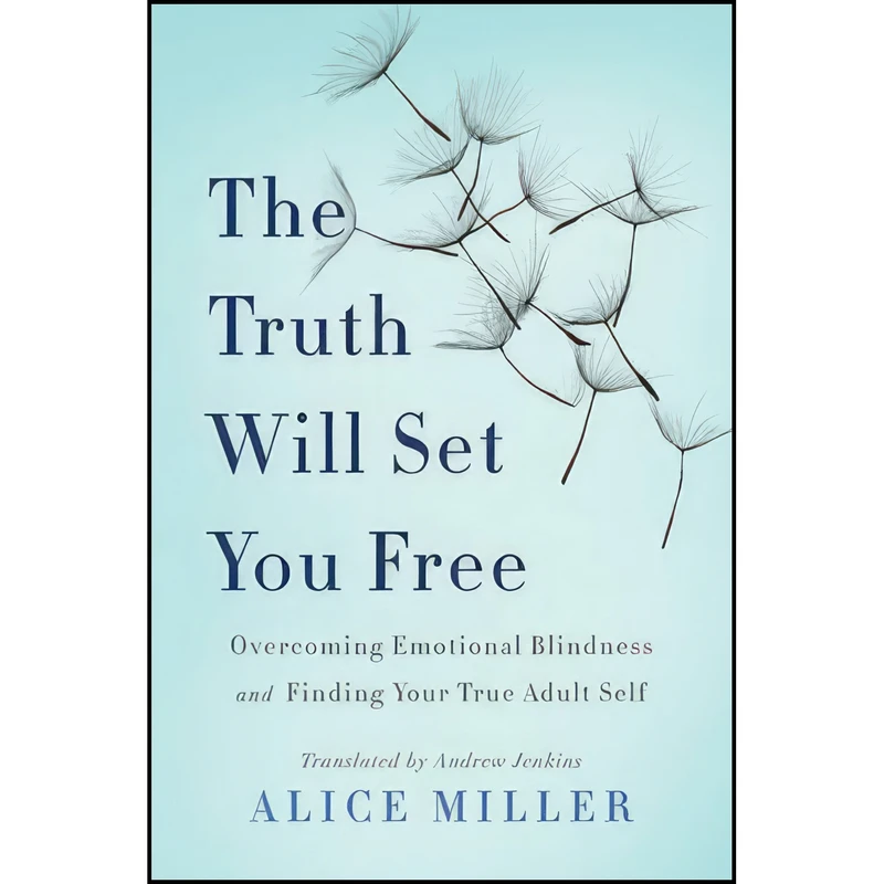 کتاب The Truth Will Set You Free اثر Alice Miller انتشارات Basic Books