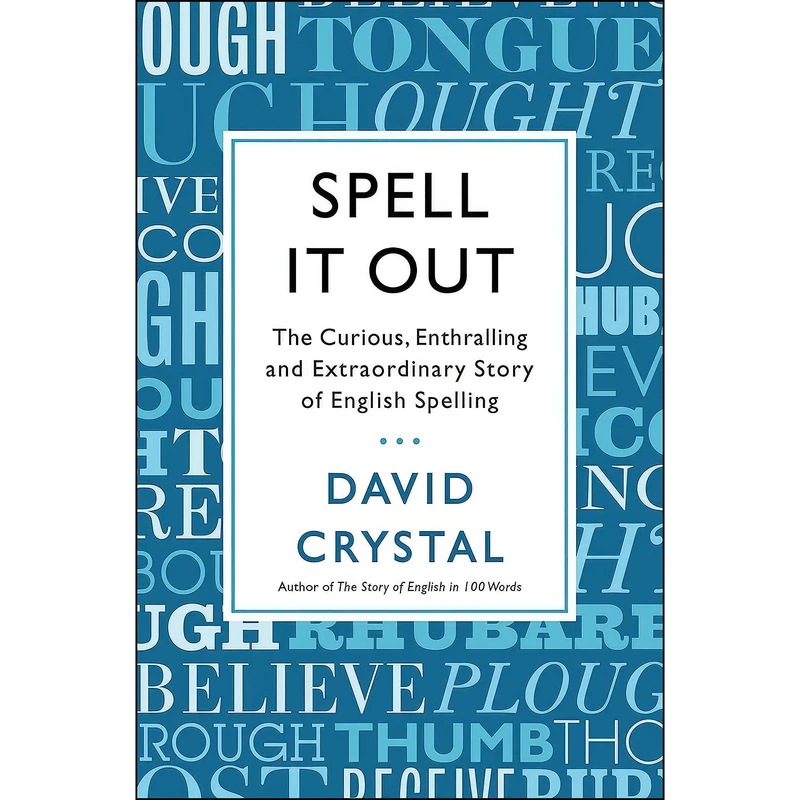 کتاب Spell It Out اثر David Crystal انتشارات St. Martin's Press