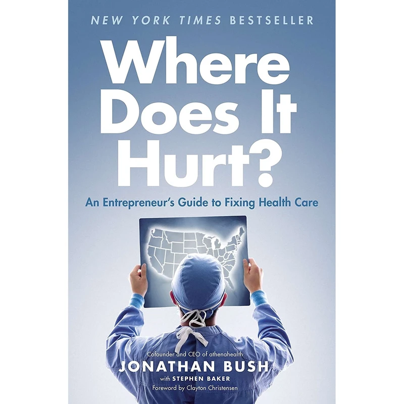 کتاب Where Does It Hurt? اثر Jonathan Bush and Stephen Baker انتشارات Portfolio