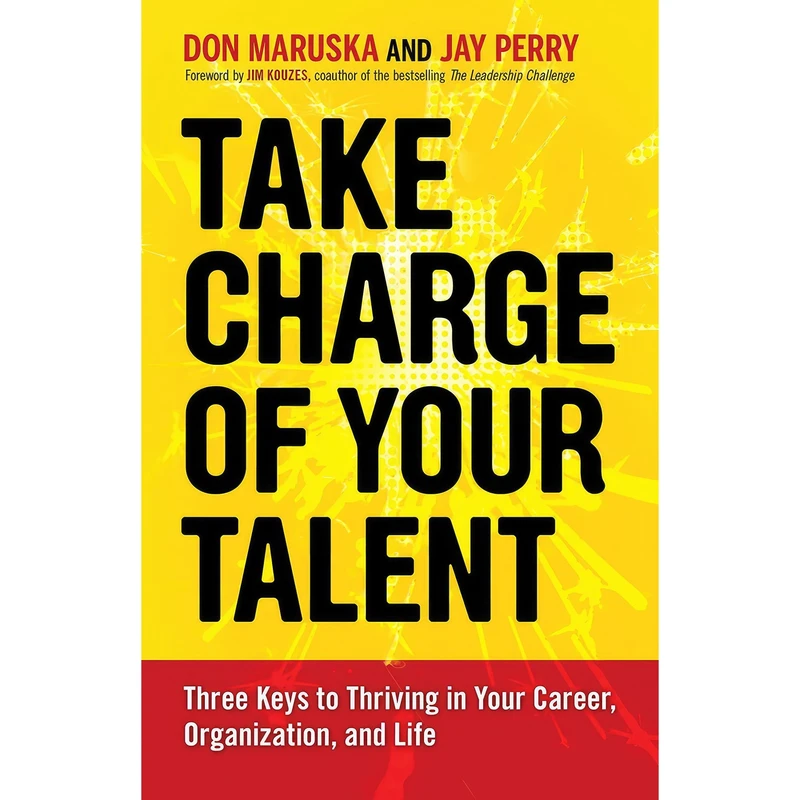 کتاب Take Charge of Your Talent اثر Don Maruska and Jay Perry انتشارات Berrett-Koehler Publishers