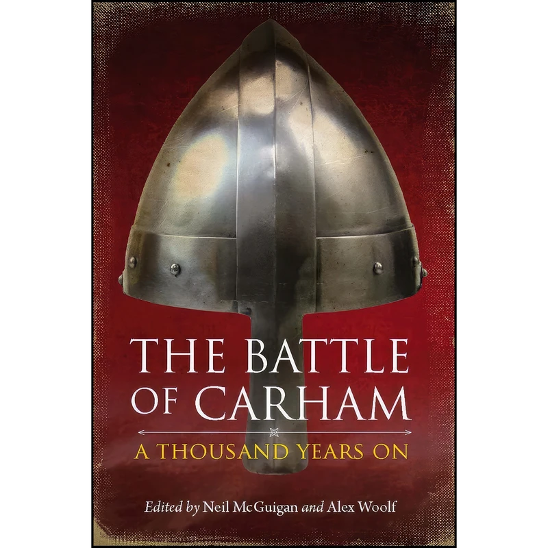 کتاب The Battle of Carham اثر Neil McGuigan and Alex Woolf انتشارات John Donald