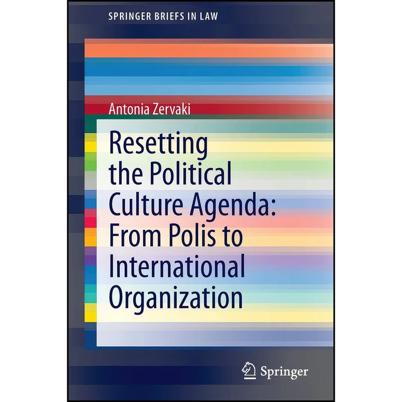 کتاب Resetting the Political Culture Agenda اثر Antonia Zervaki انتشارات Springer
