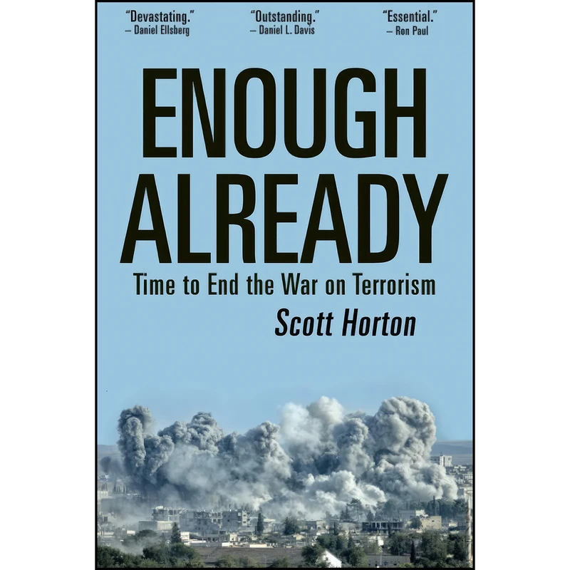 کتاب Enough Already اثر Scott Horton انتشارات تازه ها